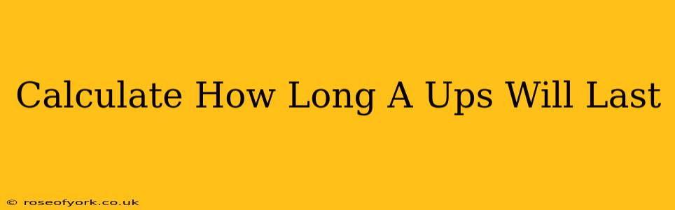 Calculate How Long A Ups Will Last