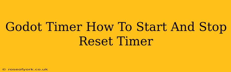 Godot Timer How To Start And Stop Reset Timer