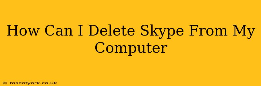 How Can I Delete Skype From My Computer