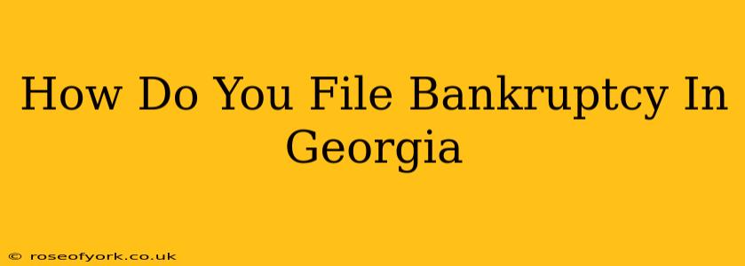 How Do You File Bankruptcy In Georgia