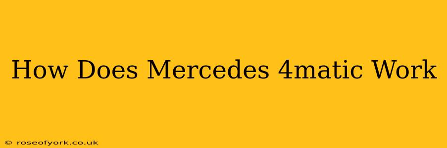 How Does Mercedes 4matic Work