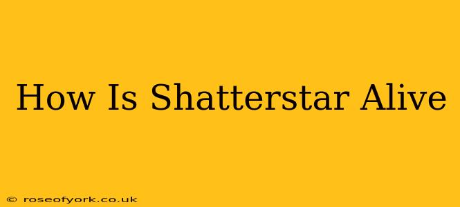 How Is Shatterstar Alive