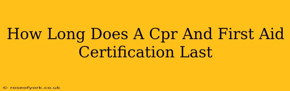 How Long Does A Cpr And First Aid Certification Last