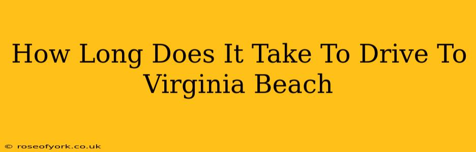 How Long Does It Take To Drive To Virginia Beach