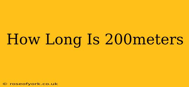 How Long Is 200meters