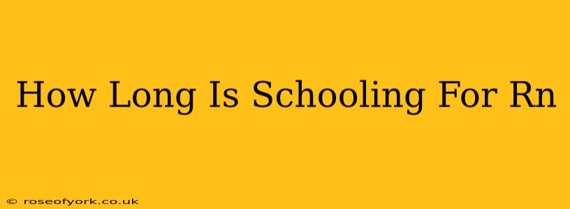 How Long Is Schooling For Rn