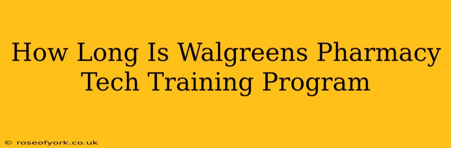 How Long Is Walgreens Pharmacy Tech Training Program