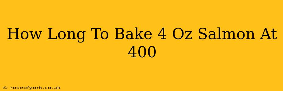 How Long To Bake 4 Oz Salmon At 400