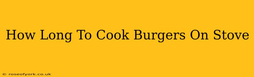 How Long To Cook Burgers On Stove