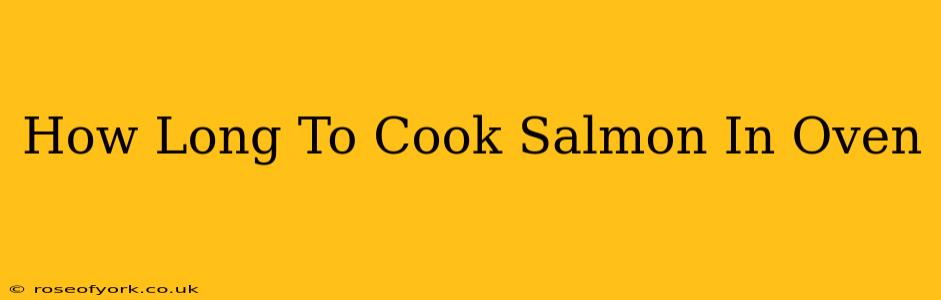 How Long To Cook Salmon In Oven