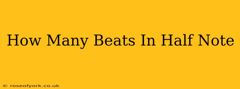 How Many Beats In Half Note