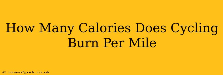 How Many Calories Does Cycling Burn Per Mile