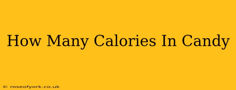 How Many Calories In Candy