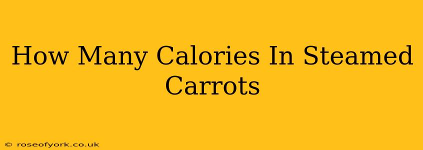 How Many Calories In Steamed Carrots