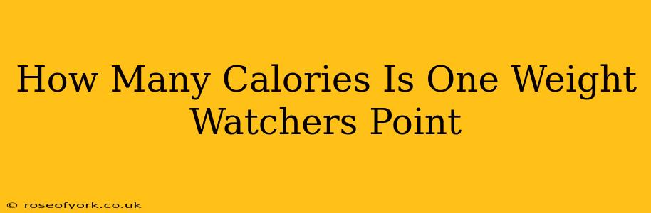 How Many Calories Is One Weight Watchers Point