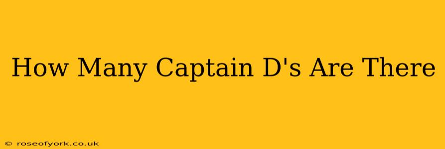 How Many Captain D's Are There