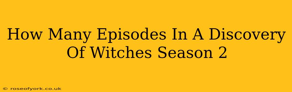 How Many Episodes In A Discovery Of Witches Season 2