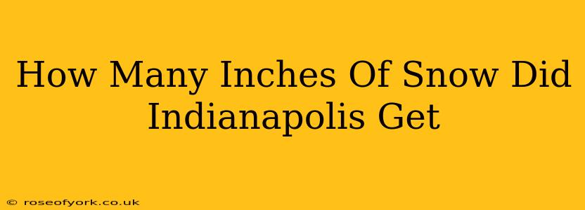 How Many Inches Of Snow Did Indianapolis Get