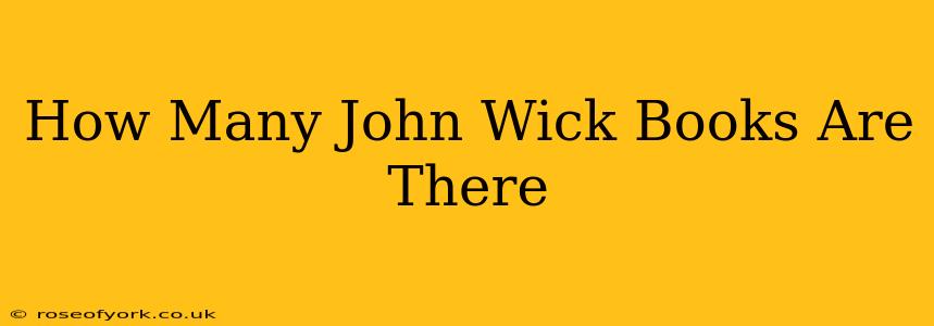 How Many John Wick Books Are There