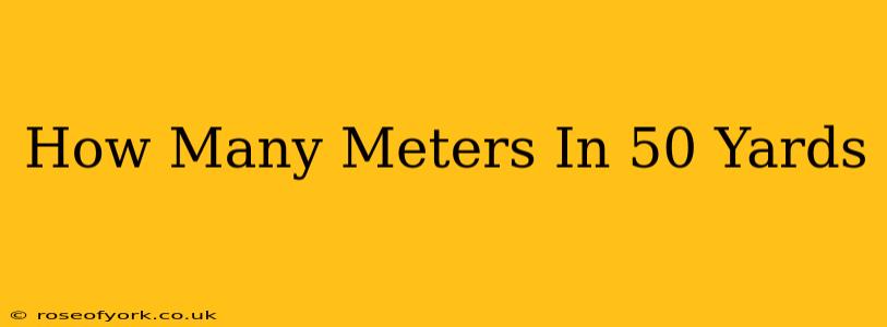 How Many Meters In 50 Yards