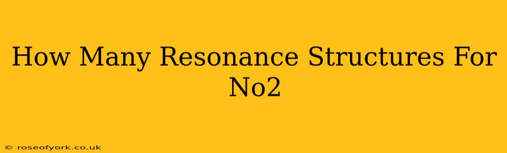 How Many Resonance Structures For No2