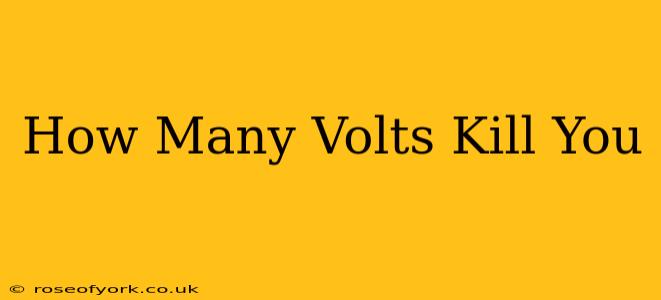 How Many Volts Kill You