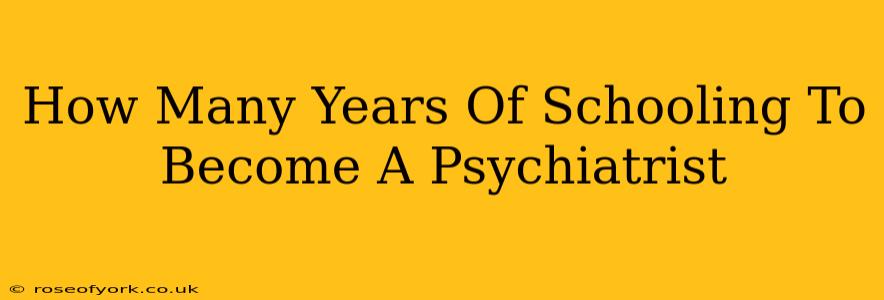 How Many Years Of Schooling To Become A Psychiatrist