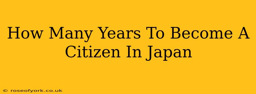 How Many Years To Become A Citizen In Japan