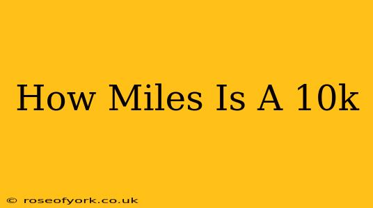 How Miles Is A 10k