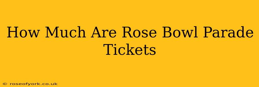 How Much Are Rose Bowl Parade Tickets