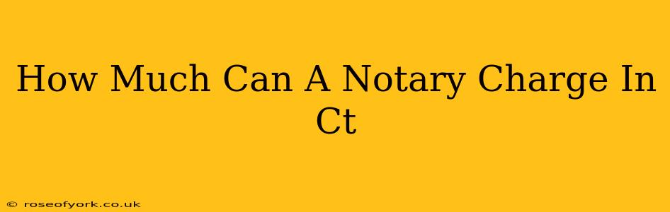 How Much Can A Notary Charge In Ct