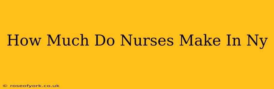 How Much Do Nurses Make In Ny