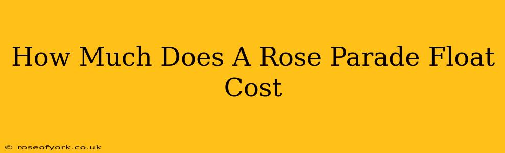 How Much Does A Rose Parade Float Cost