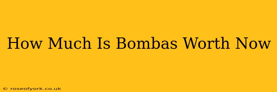 How Much Is Bombas Worth Now