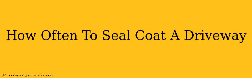 How Often To Seal Coat A Driveway