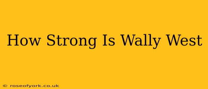 How Strong Is Wally West