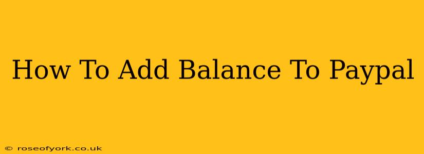 How To Add Balance To Paypal