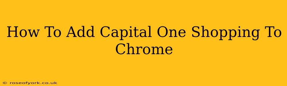 How To Add Capital One Shopping To Chrome