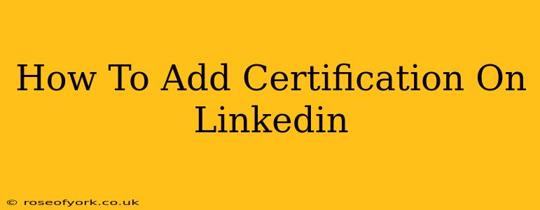 How To Add Certification On Linkedin