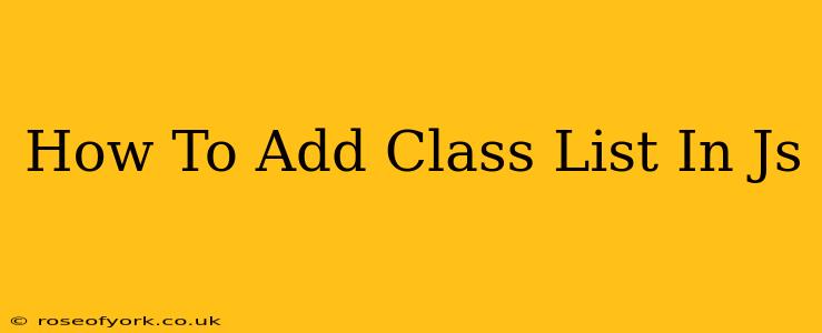 How To Add Class List In Js