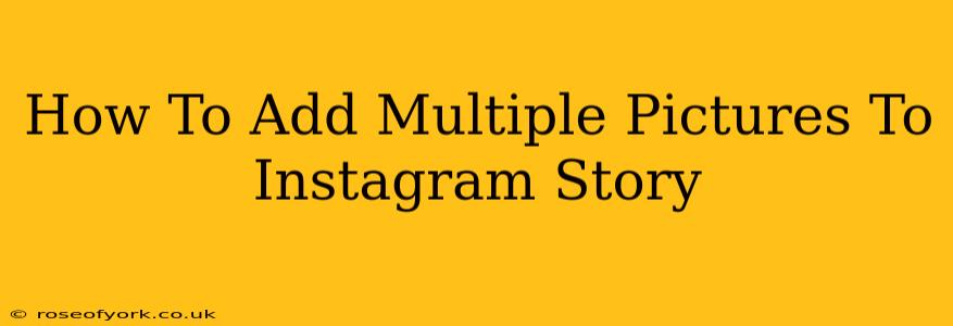 How To Add Multiple Pictures To Instagram Story