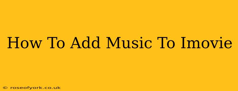How To Add Music To Imovie