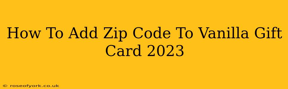 How To Add Zip Code To Vanilla Gift Card 2023