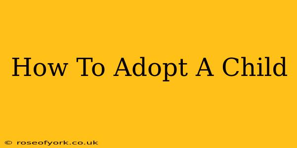 How To Adopt A Child