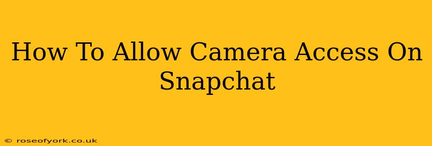 How To Allow Camera Access On Snapchat