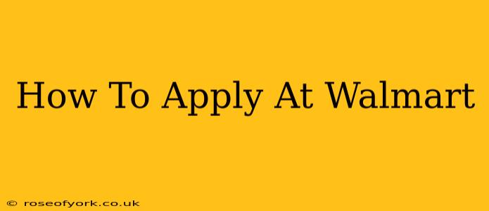 How To Apply At Walmart