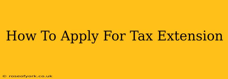 How To Apply For Tax Extension