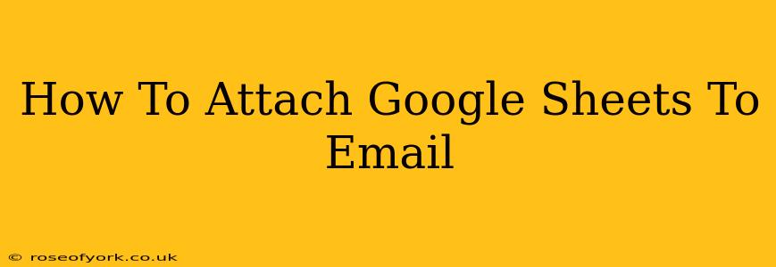 How To Attach Google Sheets To Email