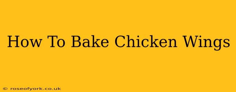 How To Bake Chicken Wings