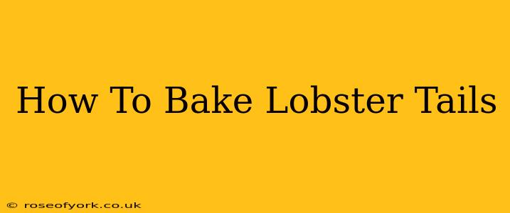 How To Bake Lobster Tails